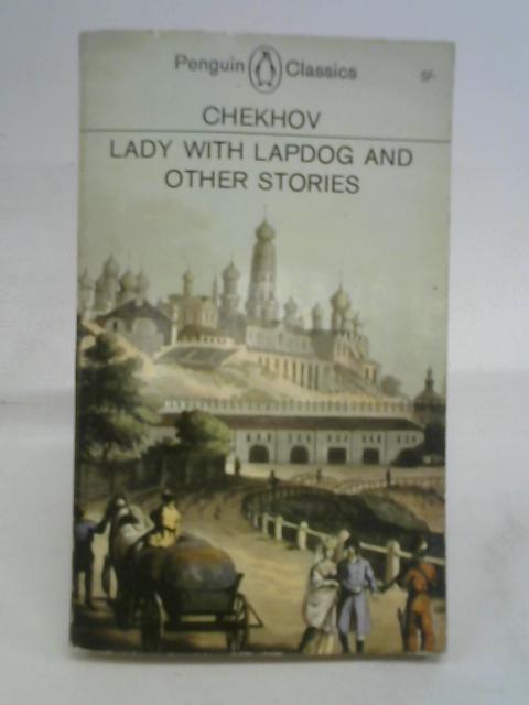 Lady with Lapdog and Other Stories By Anton Chekhov