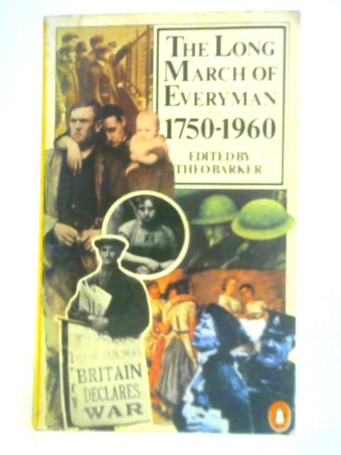 The Long March of Everyman 1750-1960 By Theo Barker (Ed.)