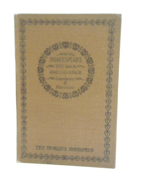 Shakespeare The Man and His Stage By E A G Lamborn G B Harrison