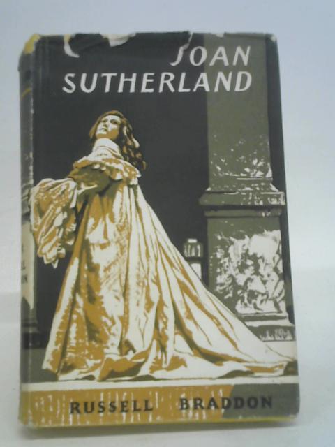 Joan Sutherland By Russell Braddon