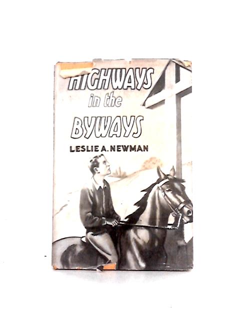 Highways In The Byways;: The Story Of A Pligrimage In John Wesley'S Steps, von Leslie Arthur Newman