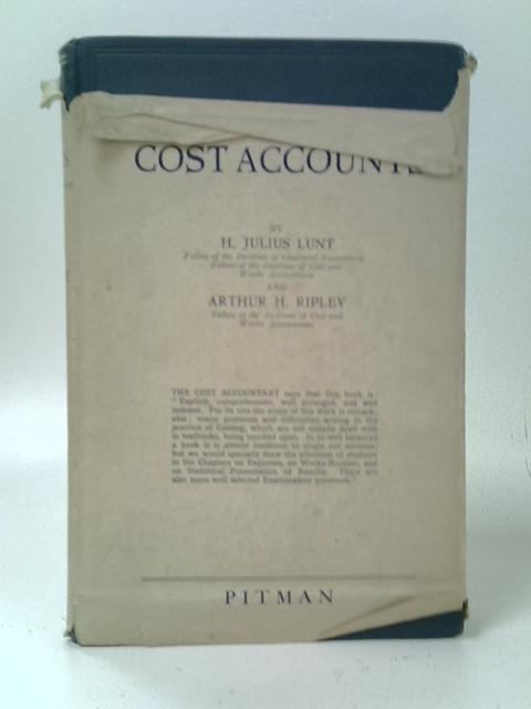 Manual of Cost Accounts By H. Julius Lunt and Arthur H. Ripley