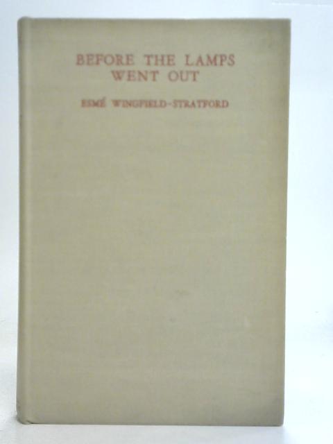 Before The Lamps Went Out von Esme Wingfield-Stratford