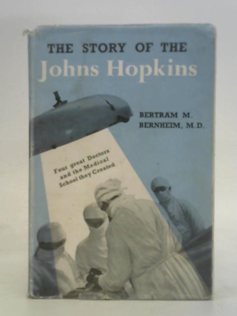The Story of the Johns Hopkins par Bertram Moses Bernheim