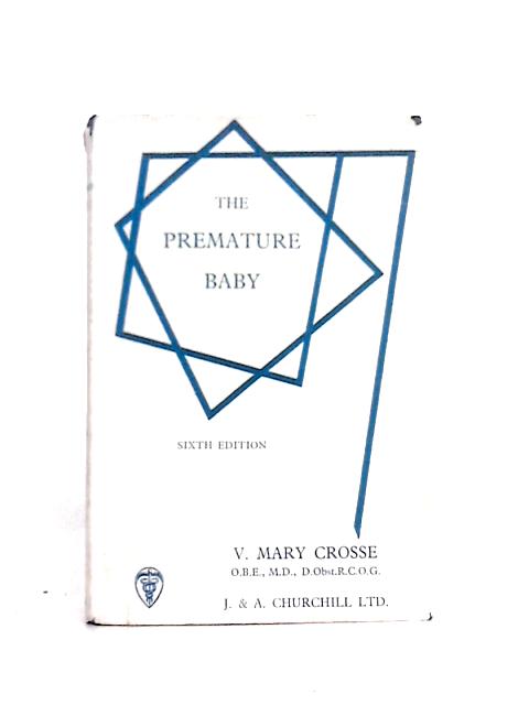 The Premature Baby By V. Mary Crosse