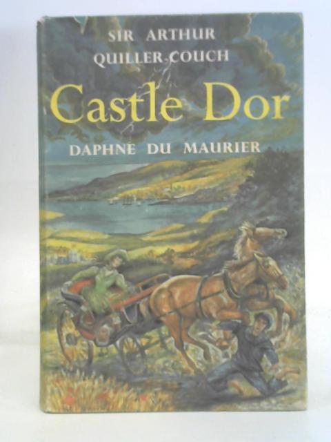 Castle Dor By Sir Arthur Quiller-Couch