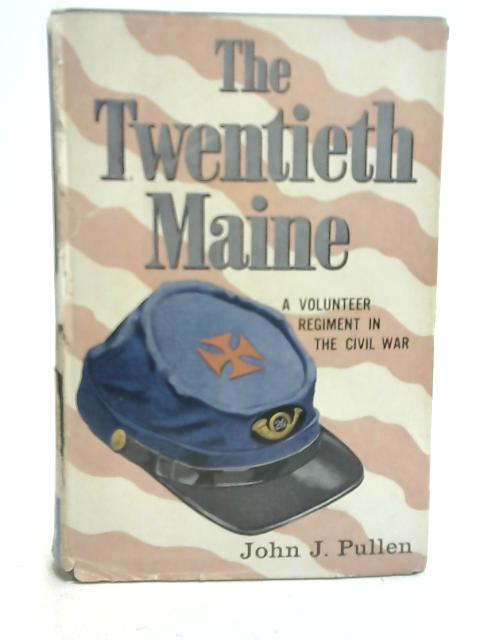 The Twentieth Maine von John J Pullen