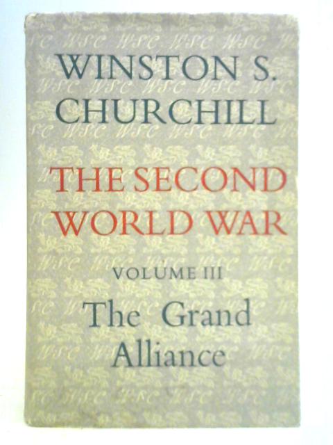 The Second World War: Volume III - The Grand Alliance von Winston S. Churchill