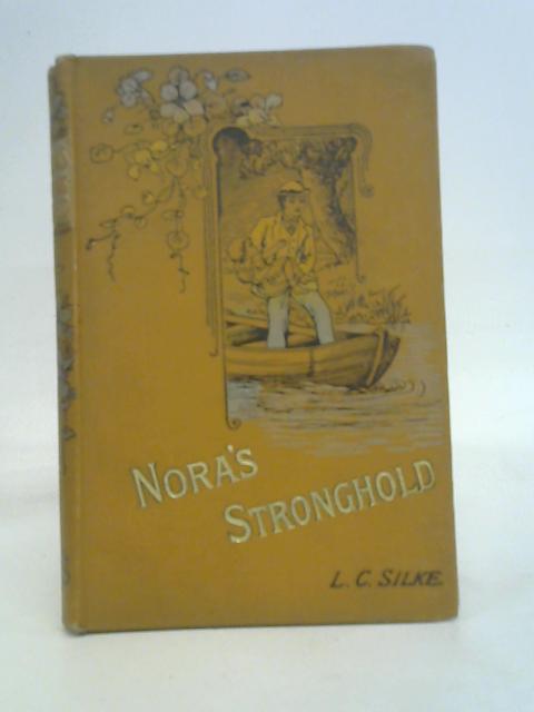 Nora's Stronghold By L. C. Silke