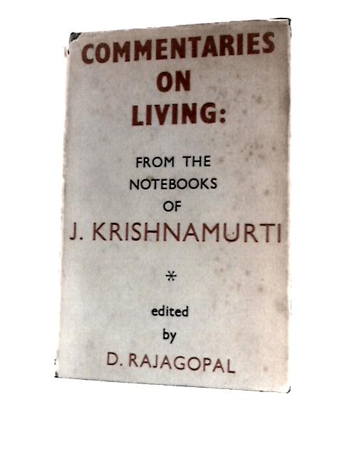 Commentaries On Living By J. Krishnamurti