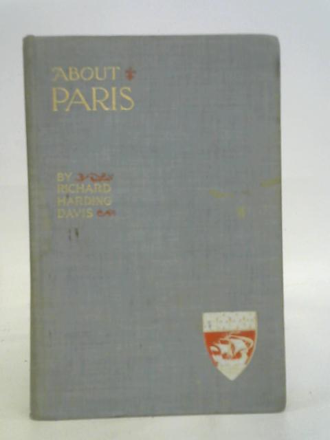 About Paris. Illustrated by Charles Dana Gibson von Richard Harding Davis