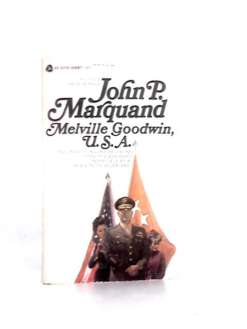 Melville Goodwin, USA By John P. Marquand