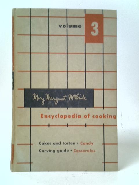 Encyclopedia of Cooking, Volume 3 By Mary Margaret McBride