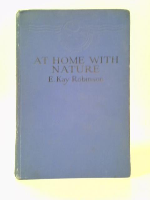 At Home with Nature von E. Kay Robinson