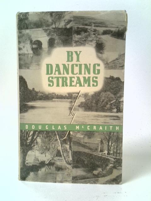 By Dancing Streams By Douglas McCraith