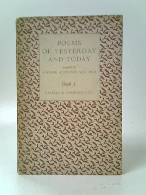 Poems of Yesterday and Today: Book I von Andrew Scotland (Ed.)