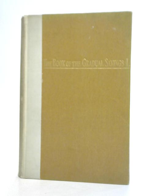 The Book of the Gradual Sayings Vol I By F.L. Woodward