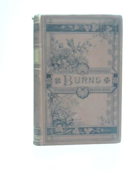 The Poetical Works of Robert Burns By Robert Burns