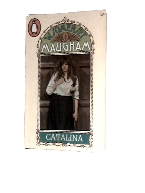 Catalina By W. Somerset Maugham