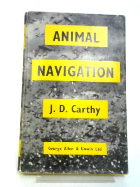 Animal Navigation By John Dennis Carthy