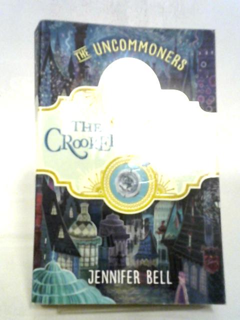 The Crooked Sixpence (The Uncommoners, 1) von Jennifer Bell