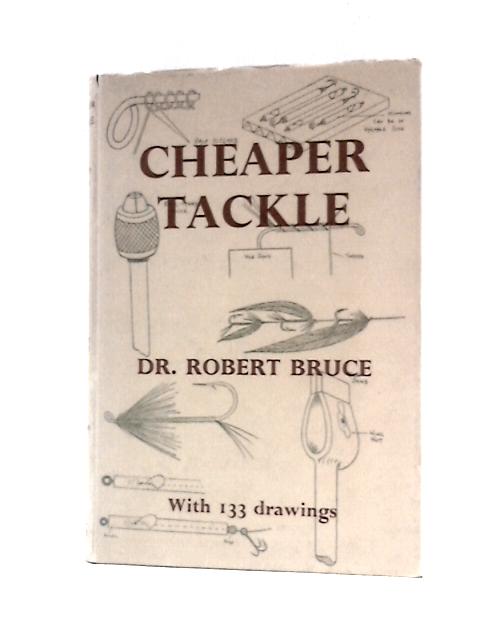 Cheaper Tackle By Robert Bruce