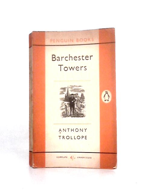 Barchester Towers By Anthony Trollope