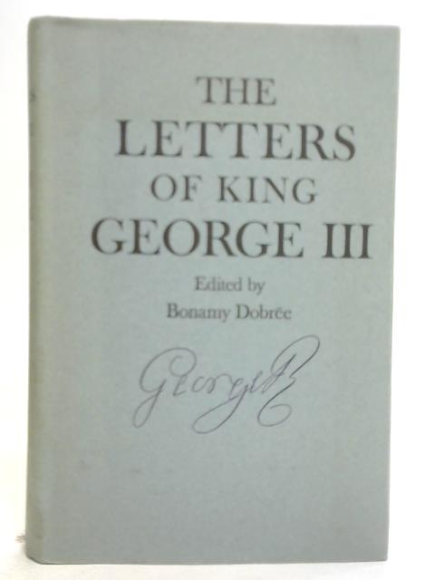 The Letters of George III von Bonamy Dobree