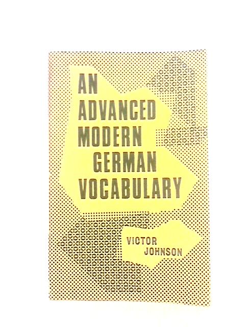 Advanced Modern German Vocabulary By Victor Johnson