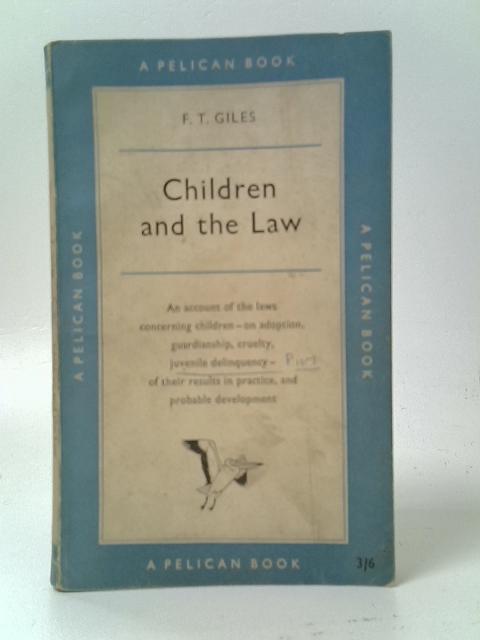 Children and the Law By F. T. Giles
