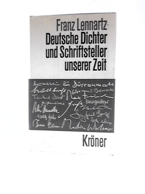 Deutsche Dichter Und Schriftsteller Unserer Zeit. Einzeldarstellungen Zur Schönen Literatur in Deutscher Sprache. Zehnte By Franz Lennartz