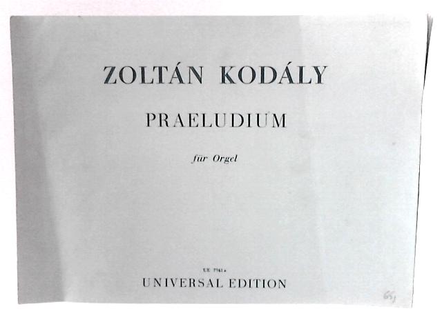 Praeludium Fur Orgel By Zoltan Kodaly