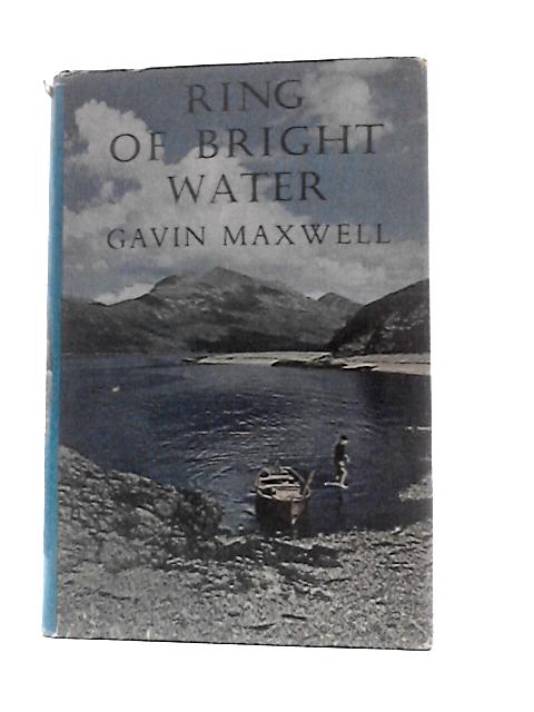 Ring of Bright Water von Gavin Maxwell