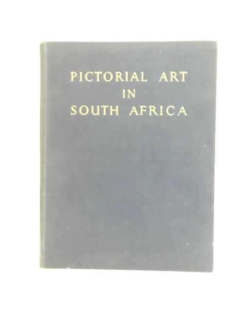 Pictorial Art in South Africa By A Gordon Brown