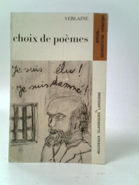 Choix de Poemes By Paul Verlaine