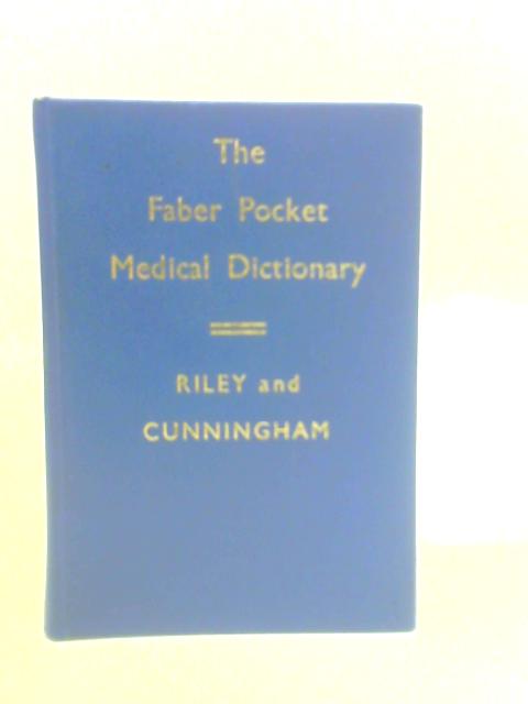 The Faber Pocket Medical Dictionary By P.A.Riley & P.J.Cunningham