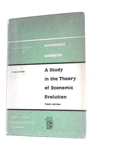 A Study in the Theory of Economic Evolution By Trygve Haavelmo
