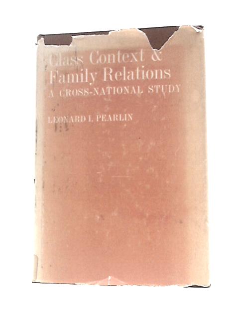 Class Context and Family Relations By Leonard I Pearlin