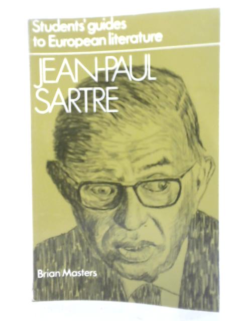 A Student's Guide to Sartre By Brian Masters