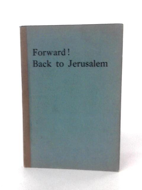 Forward! Back to Jerusalem By Stated