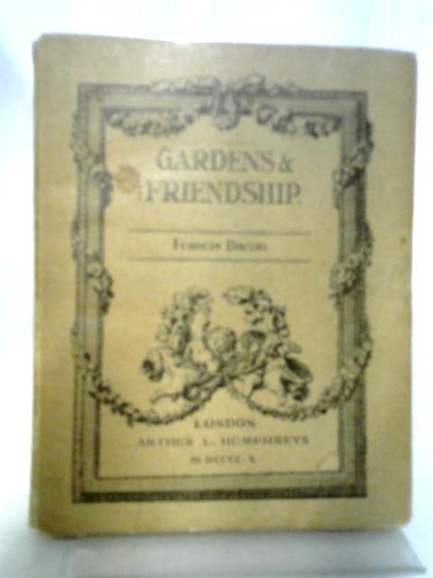 Gardens And Friendship By Francis Bacon