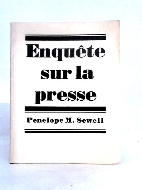 Enqu~Cete sur la Presse: Parallel Texts for Analysis and Comparison von Penelope M Sewell