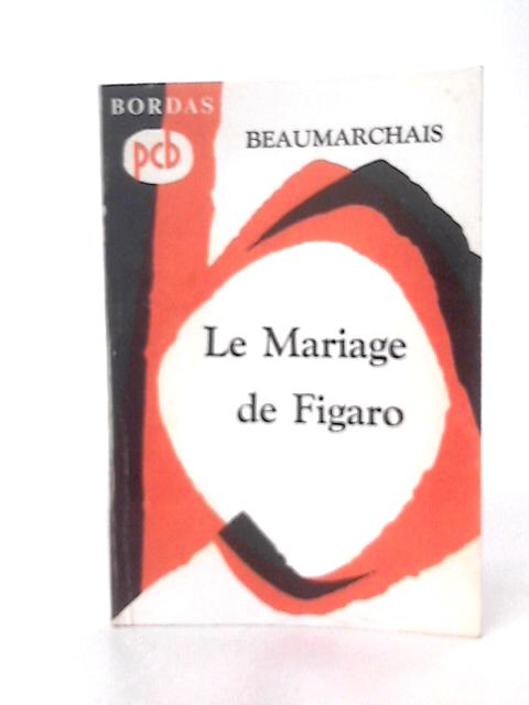 Le Marriage De Figaro von Pierre Augustin Caron de Beaumarchais