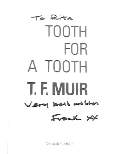 Tooth For A Tooth By T. F. Muir