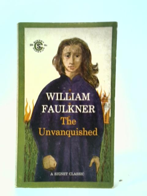 The Unvanquished von William Faulkner