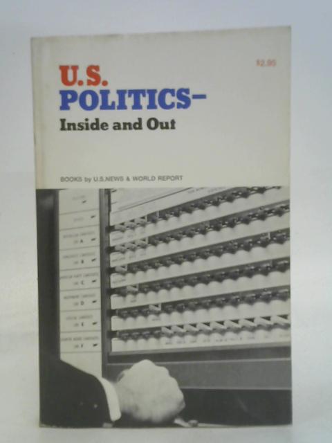 U.S. politics-inside and out von [Newman, Joseph]