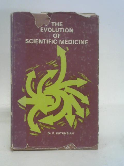 Evolution of Scientific Medicine By Dr. P. Kutumbiah