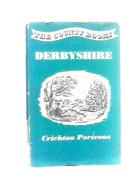 Derbyshire (County books series) von Crichton Porteous