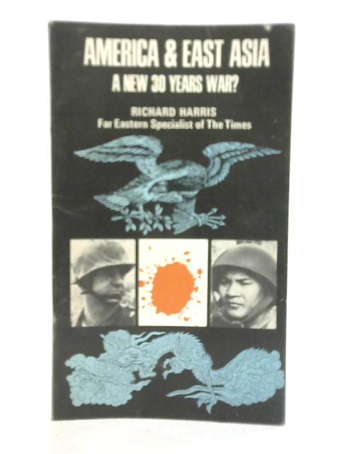 America & East Asia A New 30 Years War By R Harris