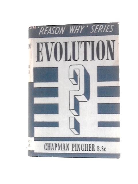 Reason Why Series: Evolution By Chapman Pincher